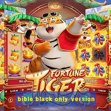 bible black only version